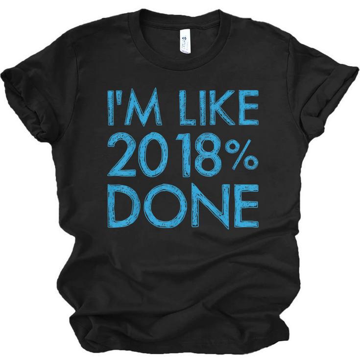 I'm Like 2018 Done High School Grad Graduation Shirt Unisex Jersey T-Shirt