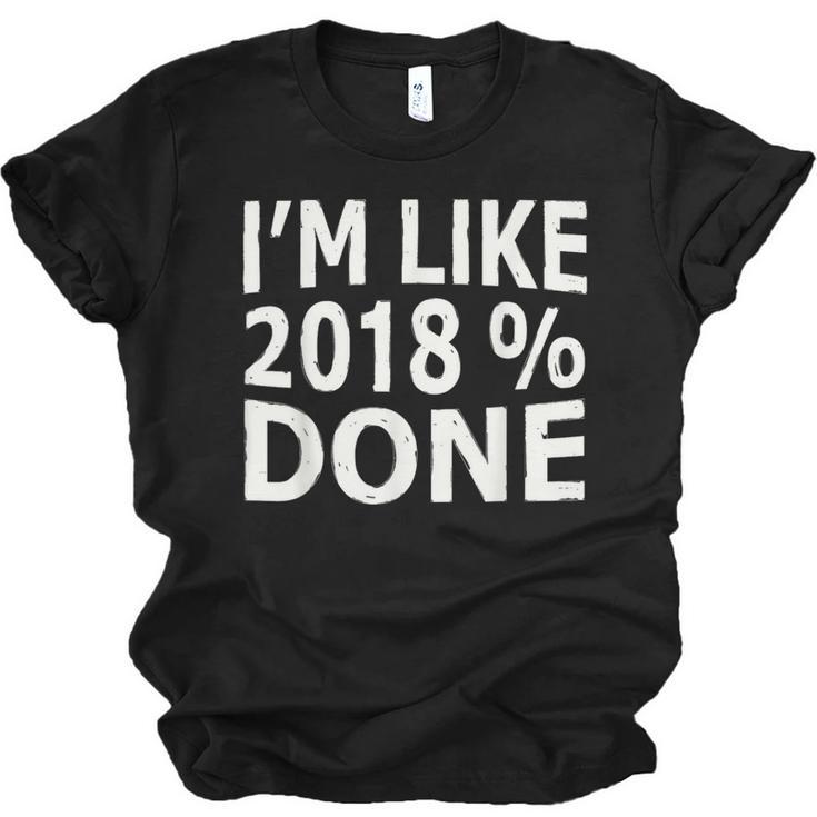 I'm Like 2018 Done Shirt Graduation Unisex Jersey T-Shirt