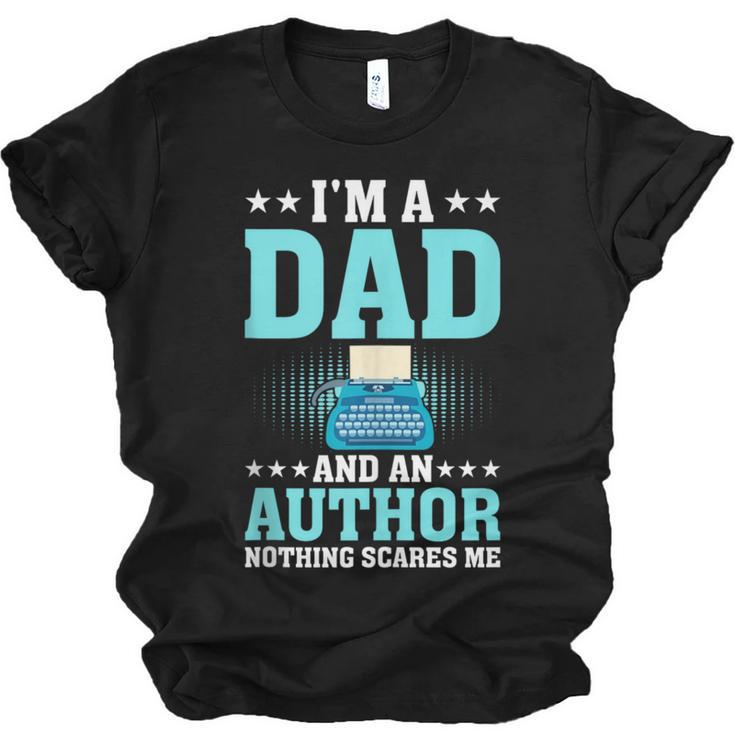 I'm A Dad And An Author Book Writer Father Unisex Jersey T-Shirt