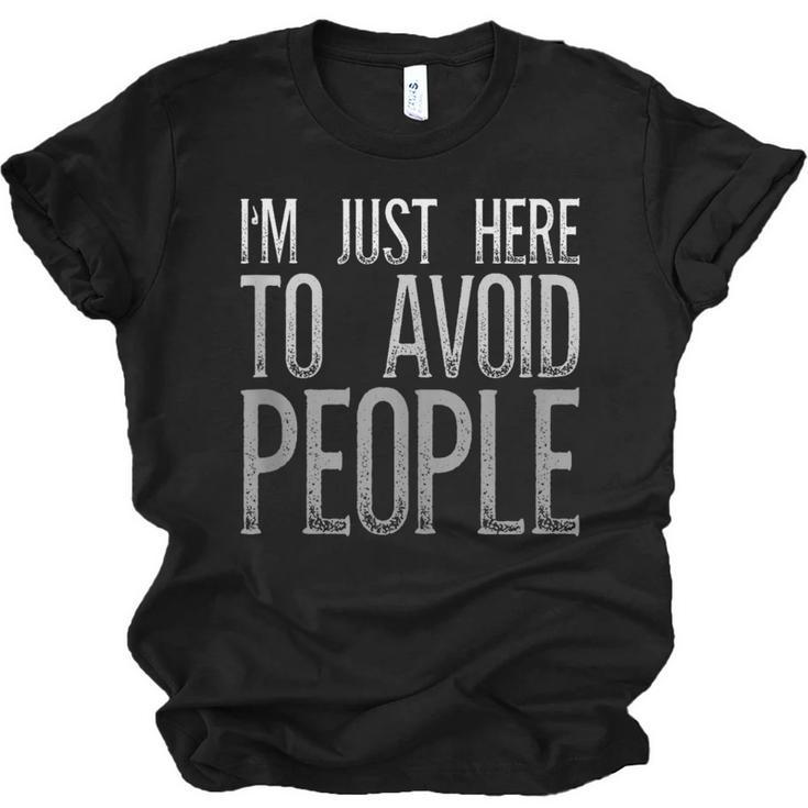 I'm Just Here To Avoid People Saying Sarcasm Introvert Unisex Jersey T-Shirt