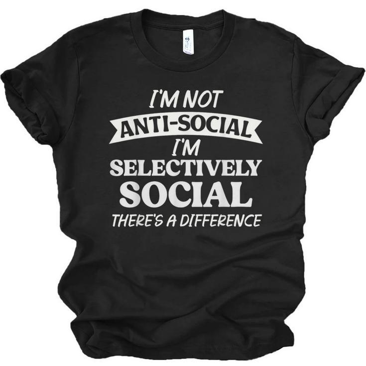 I'm Not Anti Social I'm Selectively Social Introvert Unisex Jersey T-Shirt