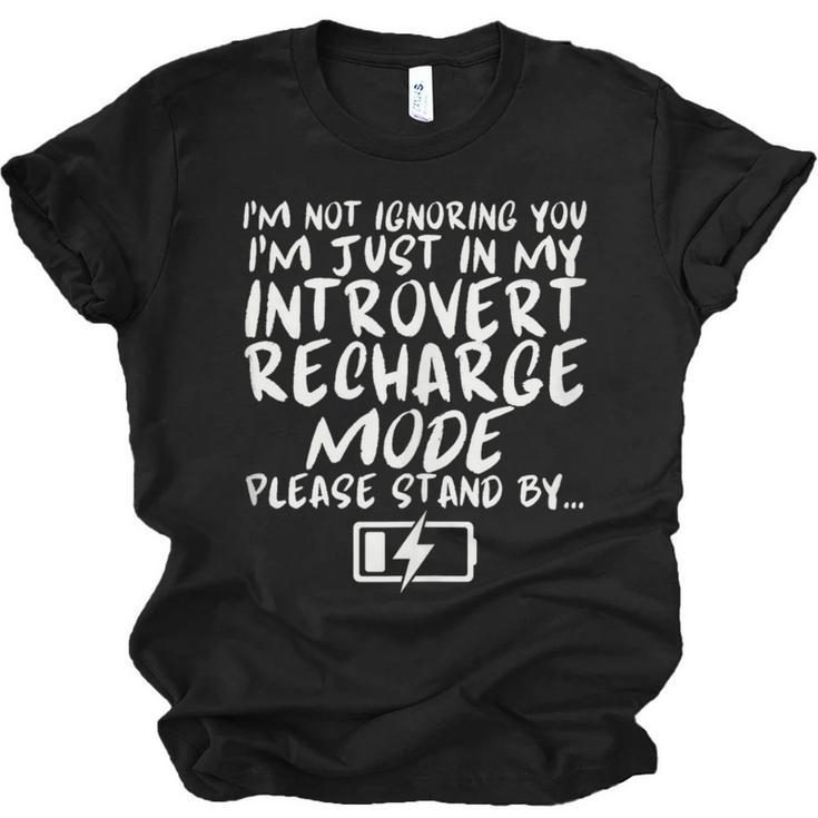 I'm Not Ignoring You I'm Just In My Introvert Recharge Mode Unisex Jersey T-Shirt