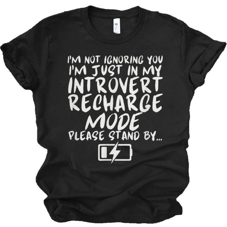 I'm Not Ignoring You I'm Just In My Introvert Recharge Mode Unisex Jersey T-Shirt