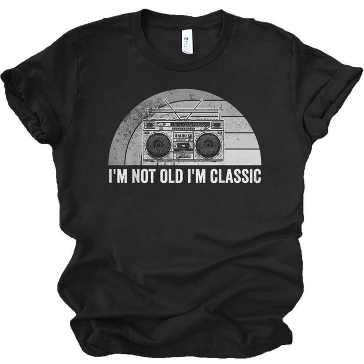 I'm Not Old I'm Classic Retro Boombox Nostalgia Unisex Jersey T-Shirt