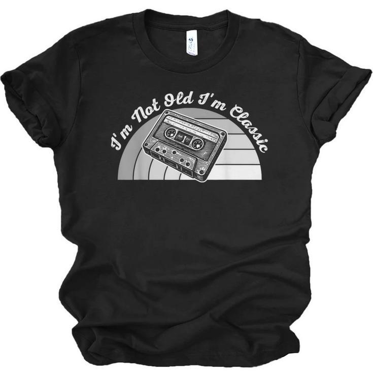 I'm Not Old I'm Classic Retro Humor Nostalgia Unisex Jersey T-Shirt