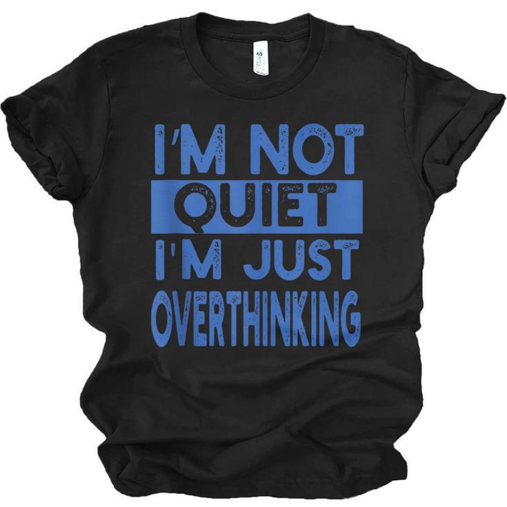 I'm Not Quite I'm Overthinking Introvert Quote Unisex Jersey T-Shirt
