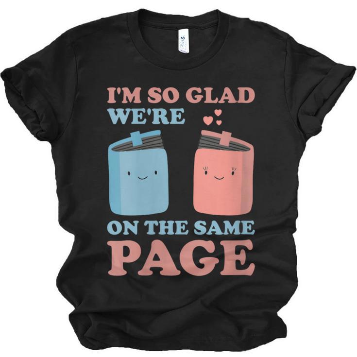 I'm So Glad We'Re On The Same Page Book Lover Writer Unisex Jersey T-Shirt