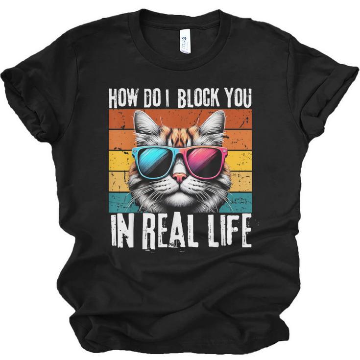 Introvert Cat How Do I Block You Retro Cat Sarcastic Men Women Girls Unisex Jersey T-Shirt