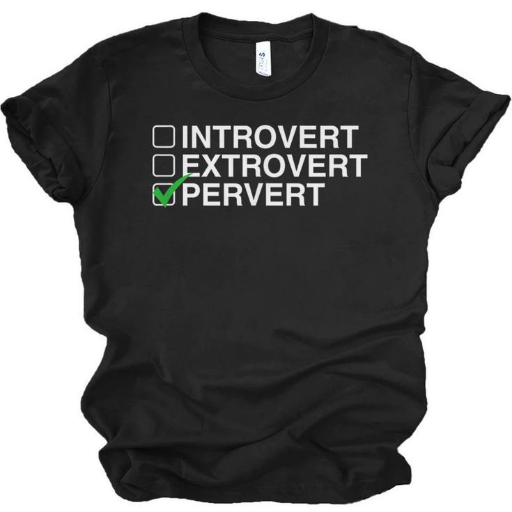 Introvert Extrovert Pervert Dark Humor Novelty Meme Unisex Jersey T-Shirt