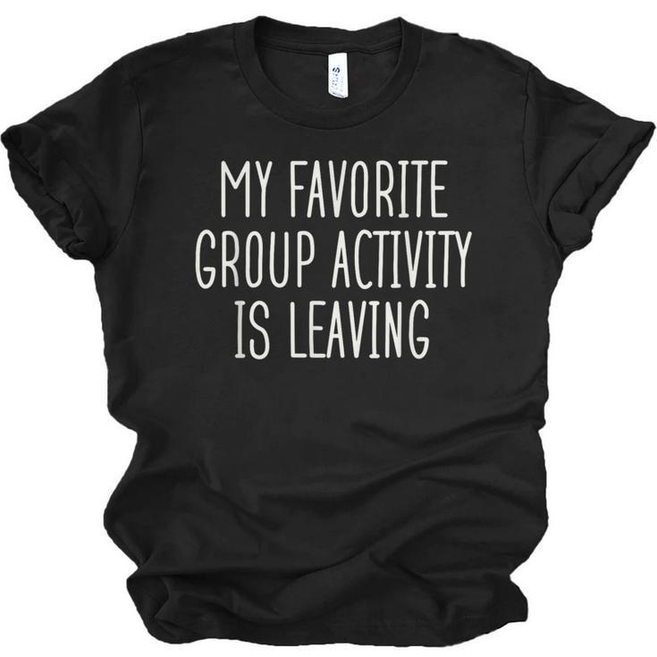 Introvert My Favorite Group Activity Is Leaving Unisex Jersey T-Shirt
