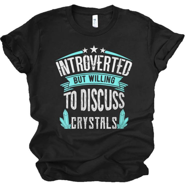 Introvert Quote Introverted But Willing To Discuss Crystals Unisex Jersey T-Shirt