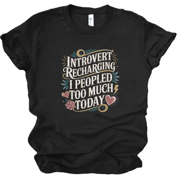 Introvert Recharging I Peopled Too Much Today Unisex Jersey T-Shirt