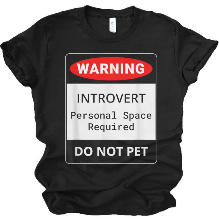 Introvert Warning Danger Do Not Pet Disturb Anti-Social Unisex Jersey T-Shirt