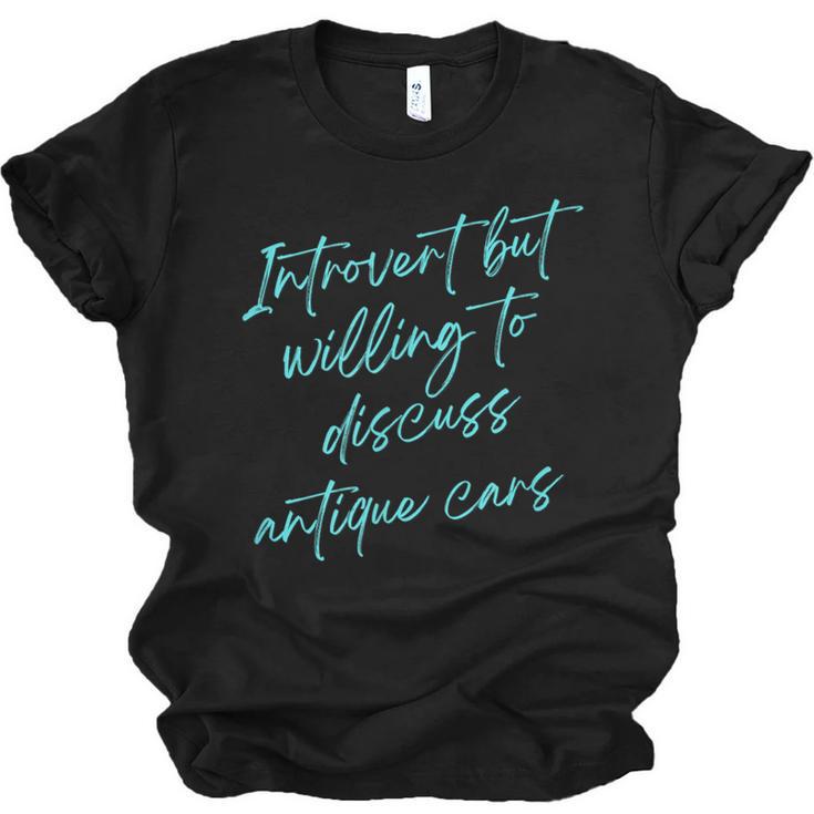 Introvert But Willing To Discuss Antique Cars Unisex Jersey T-Shirt