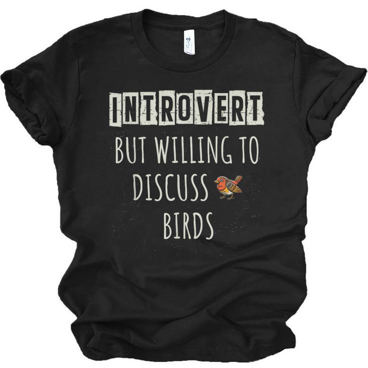 Introvert But Willing To Discuss Birds Bird Watching Birding Unisex Jersey T-Shirt