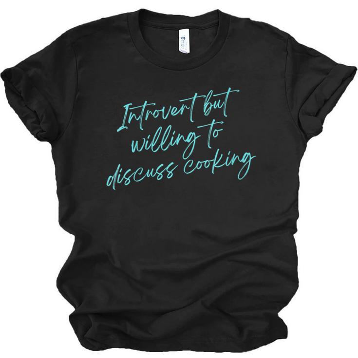 Introvert But Willing To Discuss Cooking Unisex Jersey T-Shirt