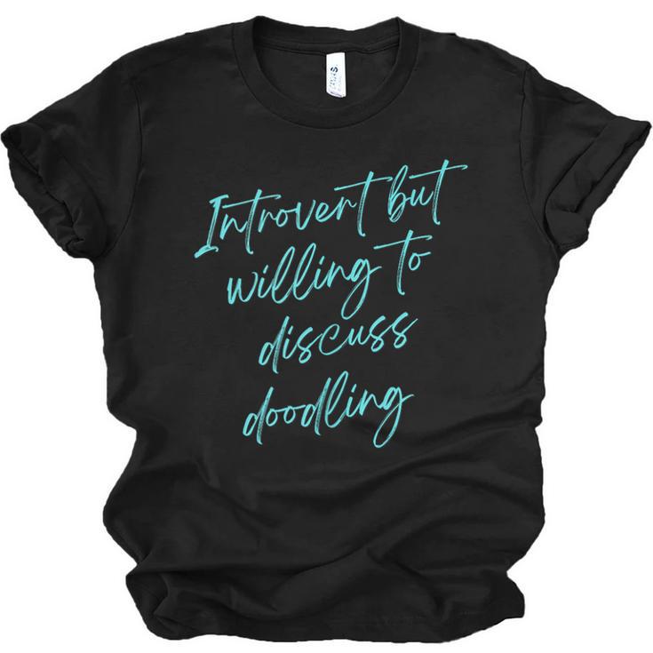 Introvert But Willing To Discuss Doodling Unisex Jersey T-Shirt