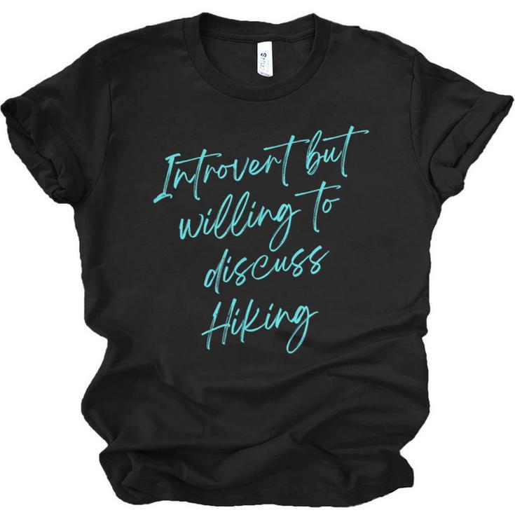 Introvert But Willing To Discuss Hiking Unisex Jersey T-Shirt
