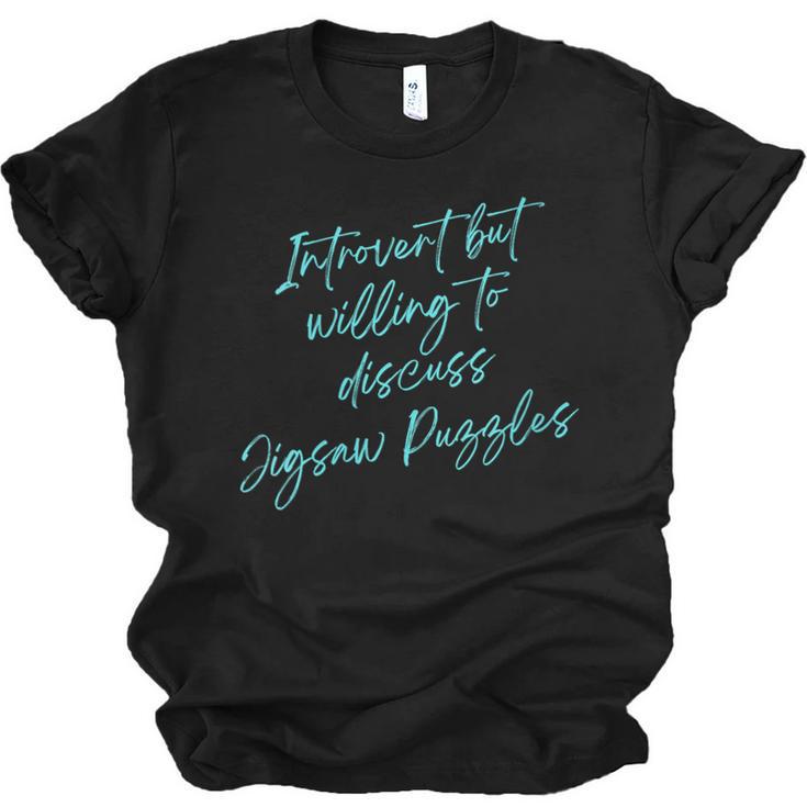 Introvert But Willing To Discuss Jigsaw Puzzles Unisex Jersey T-Shirt