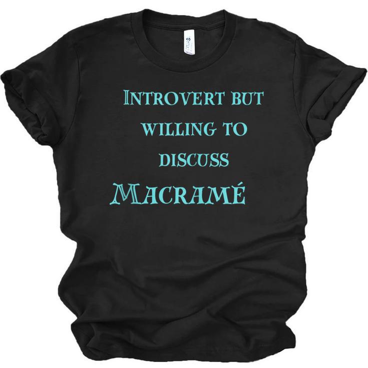Introvert But Willing To Discuss Macramé Unisex Jersey T-Shirt