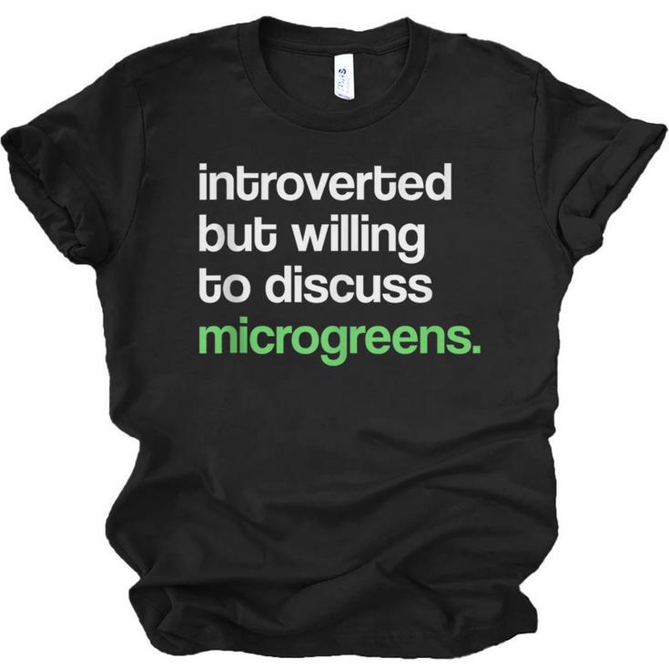 Introvert But Willing To Discuss Microgreens Urban Farming Unisex Jersey T-Shirt