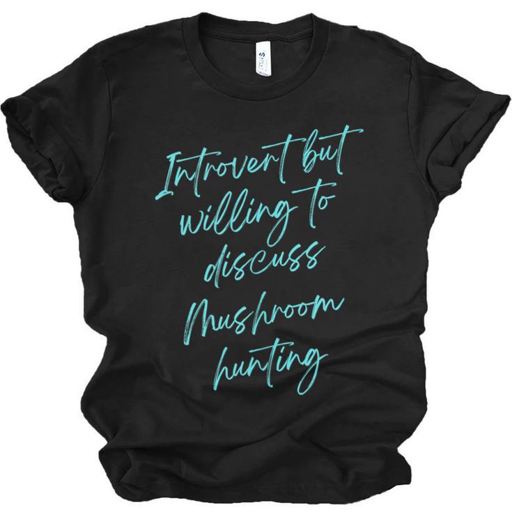 Introvert But Willing To Discuss Mushroom Hunting Unisex Jersey T-Shirt