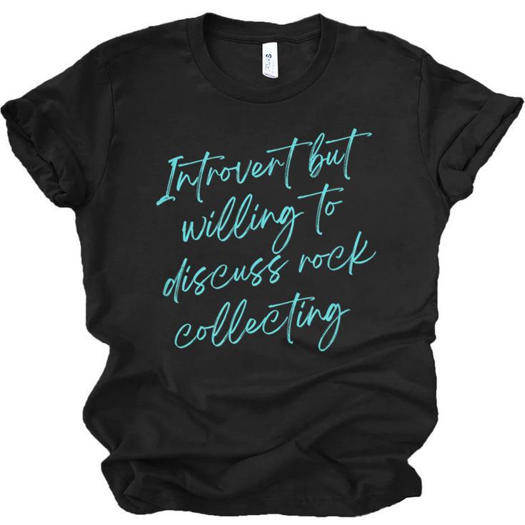 Introvert But Willing To Discuss Rock Collecting Unisex Jersey T-Shirt