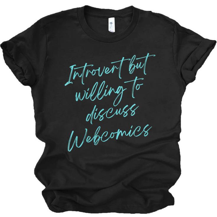 Introvert But Willing To Discuss Webcomics Unisex Jersey T-Shirt