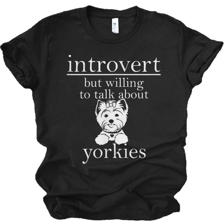 Introvert But Willing To Talk About Yorkies Unisex Jersey T-Shirt