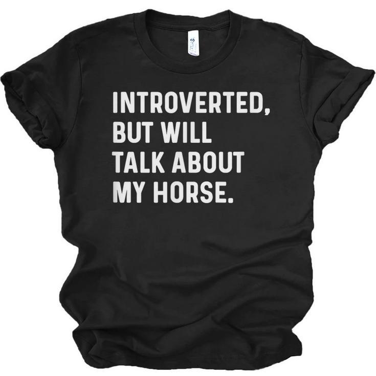 Introverted But Will Talk About My Horse Farm Rodeo Cowgirl Unisex Jersey T-Shirt