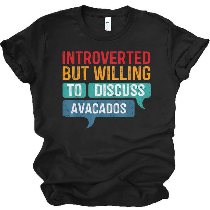 Introverted But Willing To Discuss Avacados Unisex Jersey T-Shirt