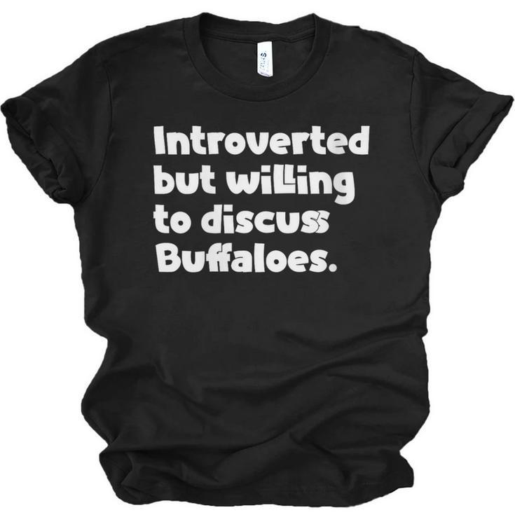 Introverted But Willing To Discuss Buffaloes Introvert Quote Unisex Jersey T-Shirt