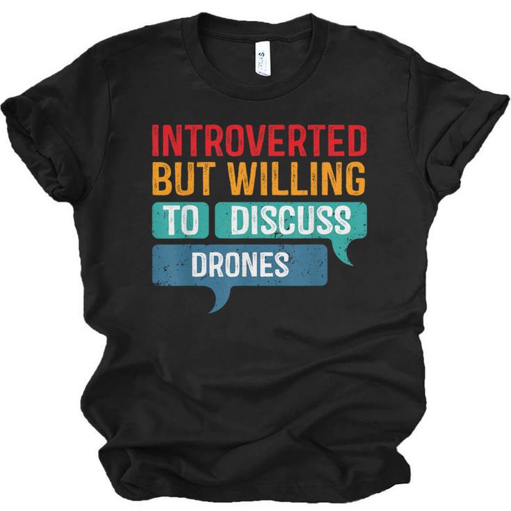 Introverted But Willing To Discuss Drones Unisex Jersey T-Shirt