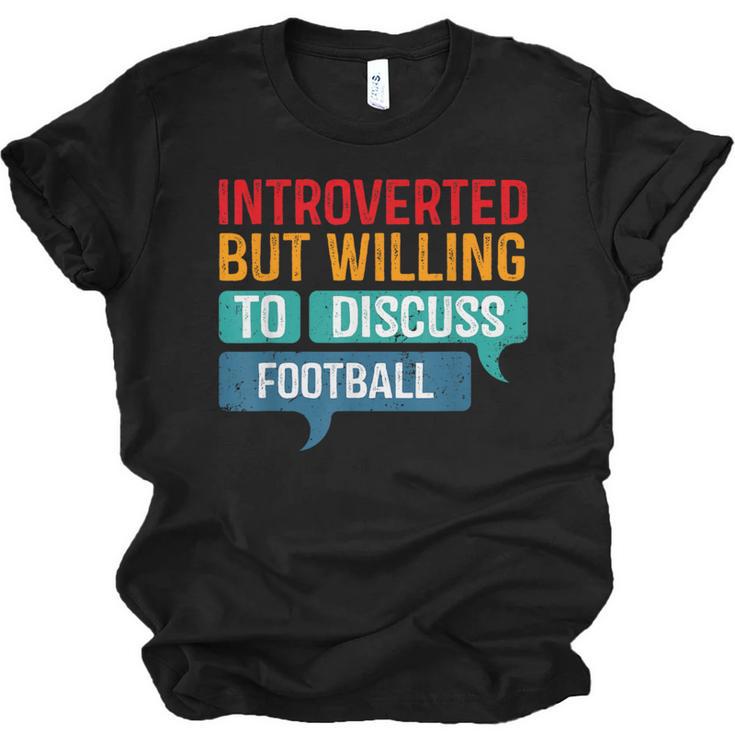Introverted But Willing To Discuss Football Unisex Jersey T-Shirt