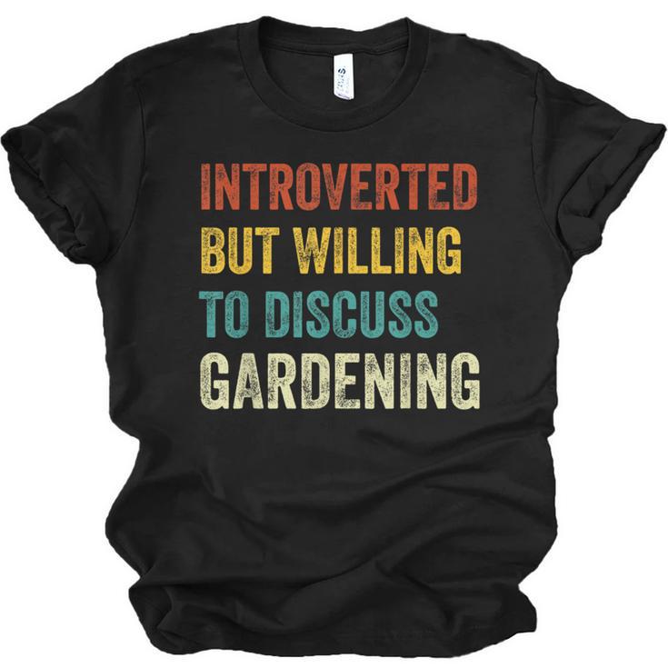 Introverted But Willing To Discuss Gardening Hobby Unisex Jersey T-Shirt