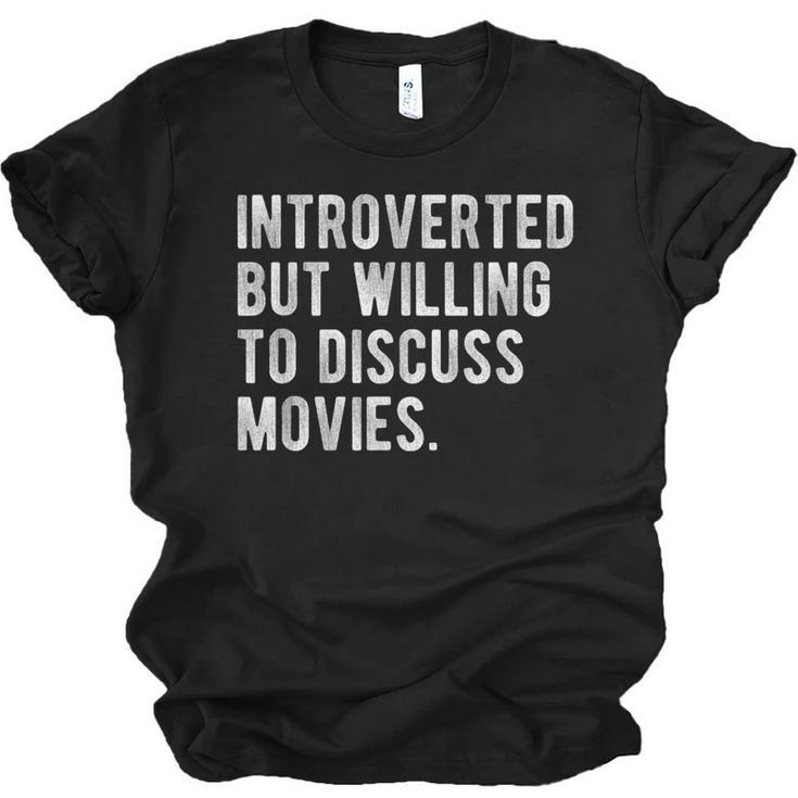 Introverted But Willing To Discuss Movies Quote Unisex Jersey T-Shirt