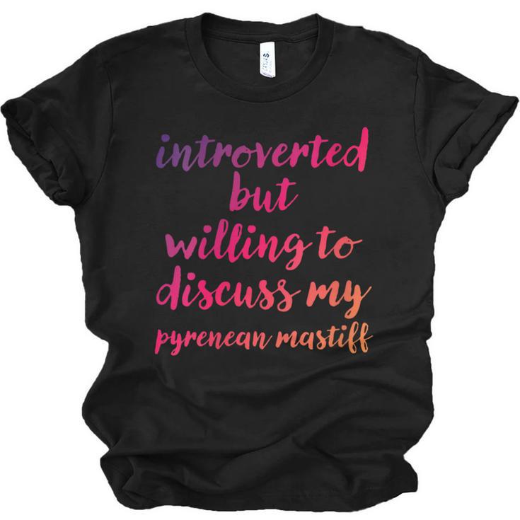 Introverted Willing To Discuss Pyrenean Mastiff Introvert Unisex Jersey T-Shirt
