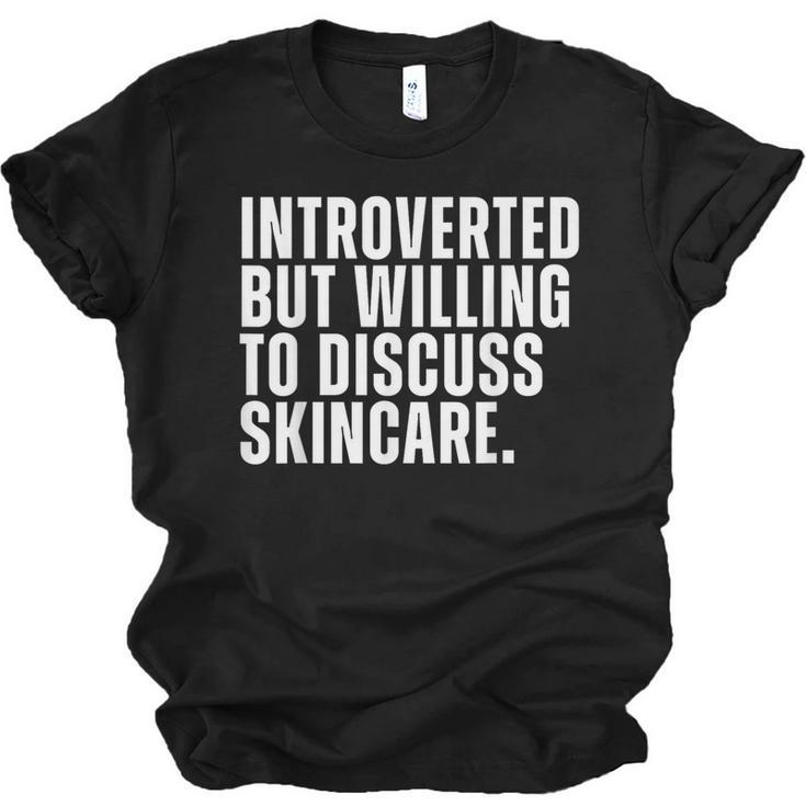 Introverted But Willing To Discuss Skincare Introvert Unisex Jersey T-Shirt