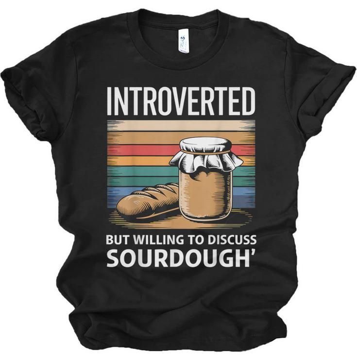 Introverted But Willing To Discuss Sourdough Vintage Baking Unisex Jersey T-Shirt