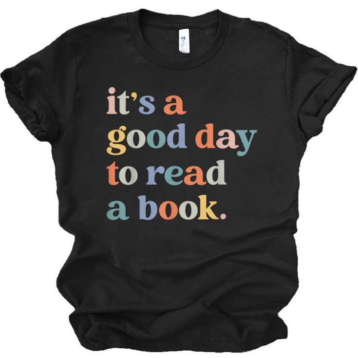It's A Good Day To Read A Book Books Library Reading Unisex Jersey T-Shirt