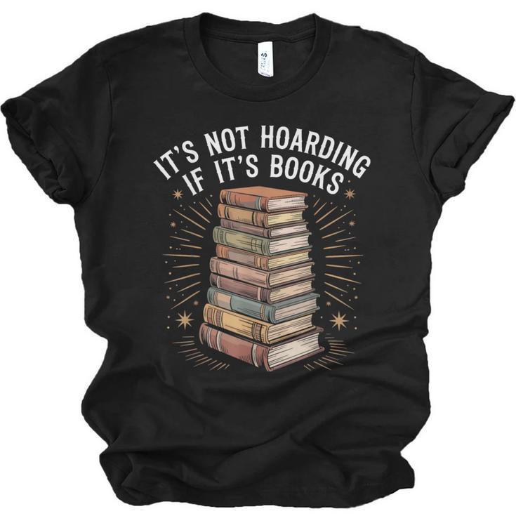 It's Not Hoarding If It's Books Book Reader Lover Unisex Jersey T-Shirt