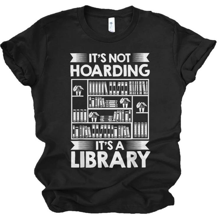 It's Not Hoarding Library Book Collecting Book Librarian Unisex Jersey T-Shirt