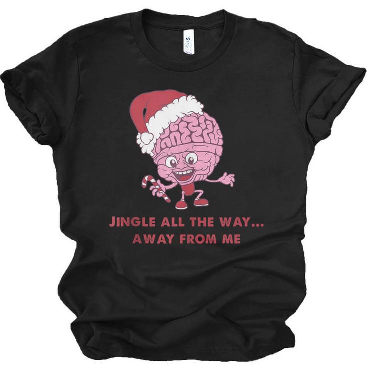 Jingle All The Way Away From Me This Christmas For Introvert Unisex Jersey T-Shirt