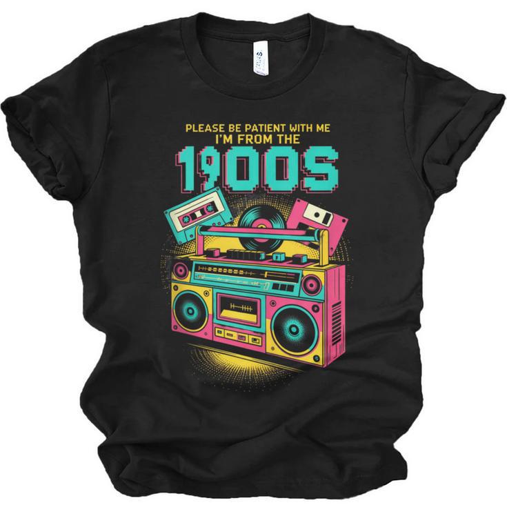 Joke 90s Please Be Patient With Me I'm From The 1900s Unisex Jersey T-Shirt