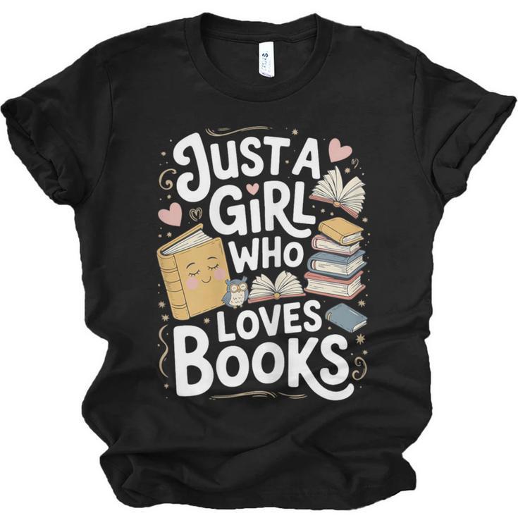 Just a Girl Who Loves Books Bookish Readers Book Lover Girls Unisex Jersey T-Shirt