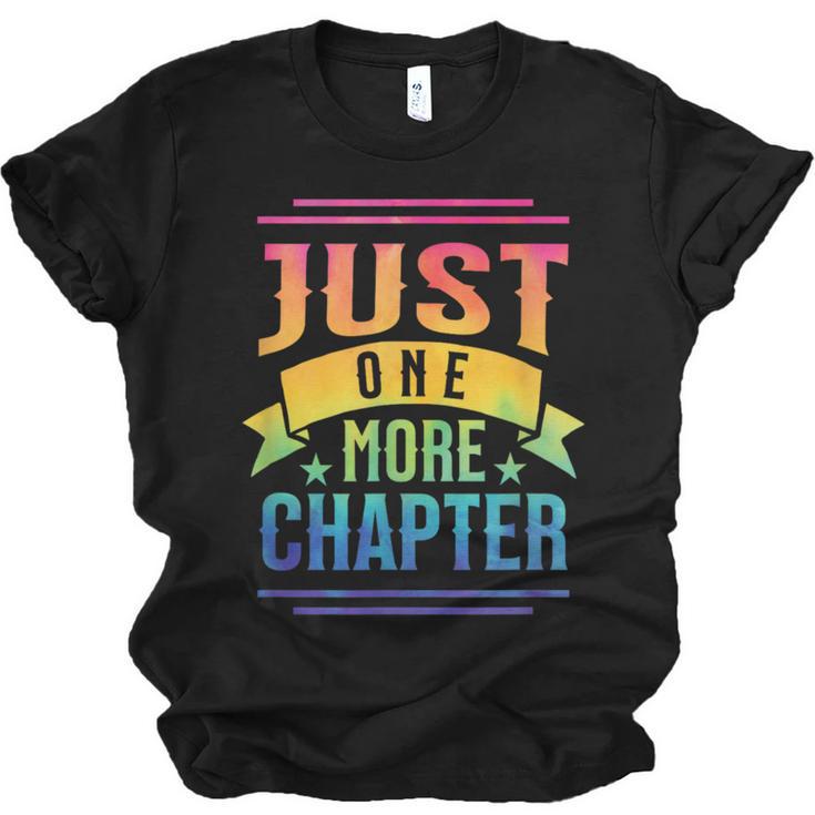 JUST ONE MORE CHAPTER Fun Reading Book Lover Unisex Jersey T-Shirt