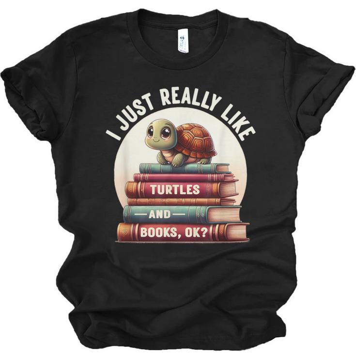 I Just Really Like Turtles And Books OK Turtle Reading Unisex Jersey T-Shirt