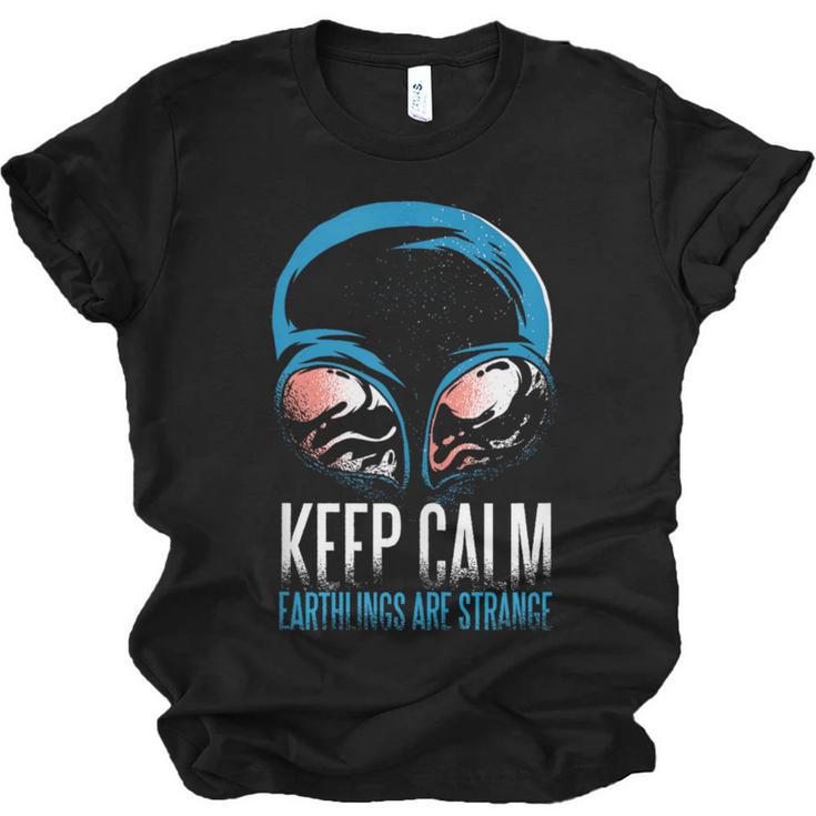 Keep Calm Earthlings Are Strange Alien Introvert Unisex Jersey T-Shirt