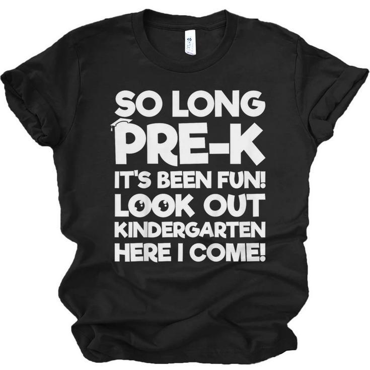 Kids Last Day Pre-K Kindergarten Here I Come Graduation Unisex Jersey T-Shirt