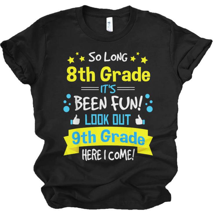 Kids So Long 8th Grade Graduation Here I Come 9th Grade Unisex Jersey T-Shirt